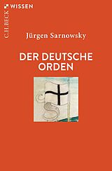 Kartonierter Einband Der Deutsche Orden von Jürgen Sarnowsky