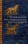 E-Book (epub) Der babylonische Weltschöpfungsmythos Enuma Elisch von Adrian C. Heinrich
