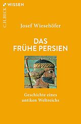 E-Book (epub) Das frühe Persien von Josef Wiesehöfer