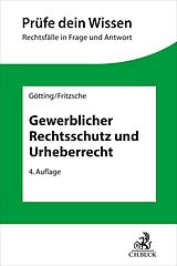 Kartonierter Einband Gewerblicher Rechtsschutz und Urheberrecht von Horst-Peter Götting, Jörg Fritzsche