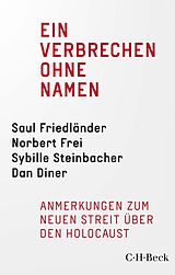 E-Book (epub) Ein Verbrechen ohne Namen von Saul Friedländer, Norbert Frei, Sybille Steinbacher