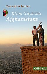 Kartonierter Einband Kleine Geschichte Afghanistans von Conrad Schetter