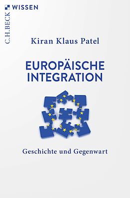 Kartonierter Einband Europäische Integration von Kiran Klaus Patel