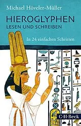 Kartonierter Einband (Kt) Hieroglyphen lesen und schreiben von Michael Höveler-Müller