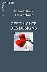E-Book (epub) Geschichte des Designs von Melanie Kurz, Thilo Schwer