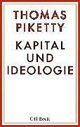 Kartonierter Einband Kapital und Ideologie von Thomas Piketty