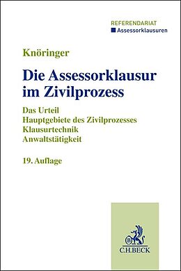 Kartonierter Einband Die Assessorklausur im Zivilprozess von Dieter Knöringer, Christian Kunnes