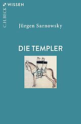 Kartonierter Einband Die Templer von Jürgen Sarnowsky