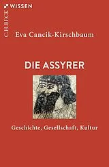 Kartonierter Einband Die Assyrer von Eva Cancik-Kirschbaum