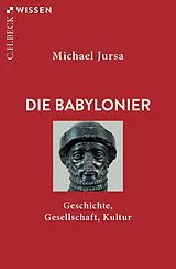 Kartonierter Einband Die Babylonier von Michael Jursa