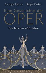 E-Book (epub) Eine Geschichte der Oper von Carolyn Abbate, Roger Parker