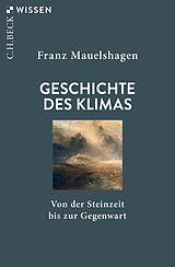 E-Book (epub) Geschichte des Klimas von Franz Mauelshagen