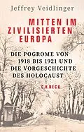 E-Book (epub) Mitten im zivilisierten Europa von Jeffrey Veidlinger