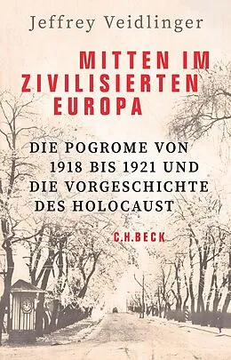 E-Book (epub) Mitten im zivilisierten Europa von Jeffrey Veidlinger