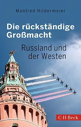 E-Book (epub) Die rückständige Großmacht von Manfred Hildermeier
