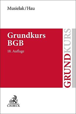 Kartonierter Einband Grundkurs BGB von Hans-Joachim Musielak, Wolfgang Hau
