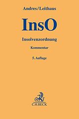Fester Einband Insolvenzordnung (InsO) von Dirk Andres, Rolf Leithaus, Michael Dahl