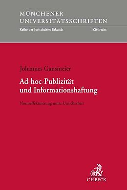 Kartonierter Einband Ad-hoc-Publizität und Informationshaftung von Johannes Gansmeier