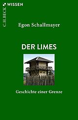 Kartonierter Einband Der Limes von Egon Schallmayer