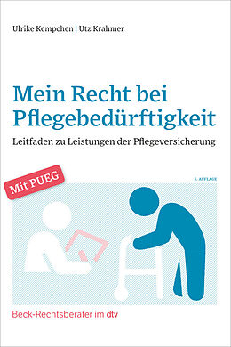 Kartonierter Einband Mein Recht bei Pflegebedürftigkeit von Ulrike Kempchen, Utz Krahmer