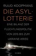 E-Book (epub) Die Asyl-Lotterie von Ruud Koopmans