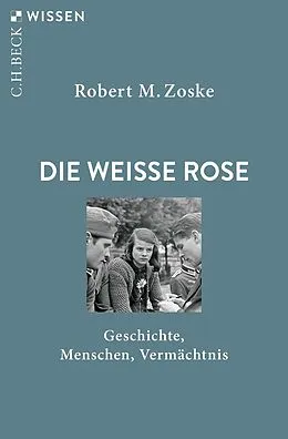 E-Book (epub) Die Weiße Rose von Robert M. Zoske