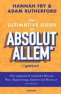 E-Book (pdf) Der ultimative Guide zu absolut Allem* (*gekürzt) von Hannah Fry, Adam Rutherford