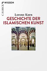 E-Book (epub) Geschichte der islamischen Kunst von Lorenz Korn