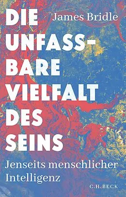 E-Book (epub) Die unfassbare Vielfalt des Seins von James Bridle