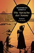 E-Book (epub) Die Sprache der Sonne von Matthias Göritz