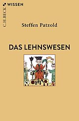 E-Book (epub) Das Lehnswesen von Steffen Patzold