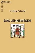 E-Book (pdf) Das Lehnswesen von Steffen Patzold