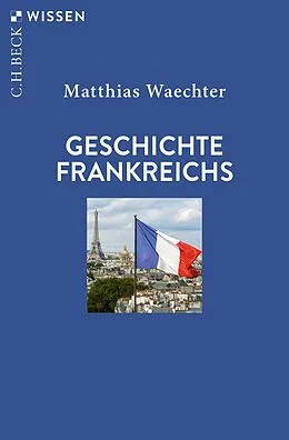 E-Book (pdf) Geschichte Frankreichs von Matthias Waechter