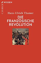 Kartonierter Einband Die Französische Revolution von Hans-Ulrich Thamer