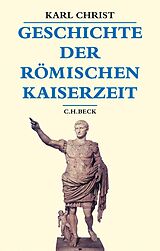 Fester Einband Geschichte der römischen Kaiserzeit von Karl Christ