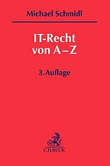 Kartonierter Einband IT-Recht von A-Z von Michael Schmidl