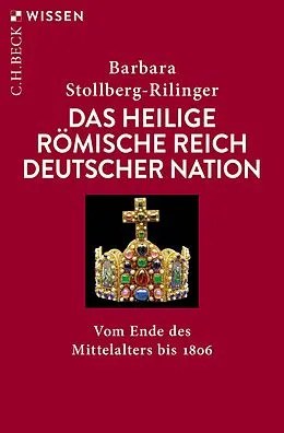 E-Book (pdf) Das Heilige Römische Reich Deutscher Nation von Barbara Stollberg-Rilinger