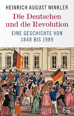 E-Book (epub) Die Deutschen und die Revolution von Heinrich August Winkler