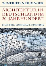 E-Book (epub) Architektur in Deutschland im 20. Jahrhundert von Winfried Nerdinger