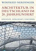 E-Book (epub) Architektur in Deutschland im 20. Jahrhundert von Winfried Nerdinger