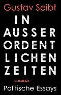 E-Book (epub) In außerordentlichen Zeiten von Gustav Seibt