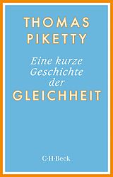 Kartonierter Einband Eine kurze Geschichte der Gleichheit von Thomas Piketty