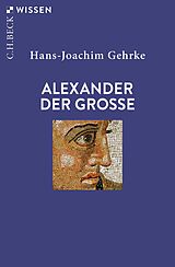 Kartonierter Einband Alexander der Grosse von Hans-Joachim Gehrke