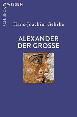 Kartonierter Einband Alexander der Grosse von Hans-Joachim Gehrke