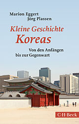 Kartonierter Einband Kleine Geschichte Koreas von Marion Eggert, Jörg Plassen