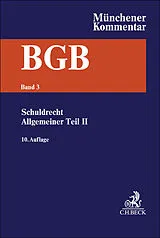 Fester Einband Münchener Kommentar zum Bürgerlichen Gesetzbuch Bd. 3: Schuldrecht - Allgemeiner Teil II §§ 311-432 von 