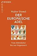 E-Book (epub) Der europäische Adel von Walter Demel