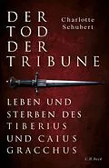 E-Book (epub) Der Tod der Tribune von Charlotte Schubert