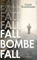 E-Book (epub) Fall, Bombe, fall von Gerrit Kouwenaar