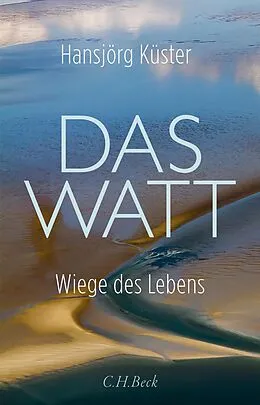 E-Book (epub) Das Watt von Hansjörg Küster
